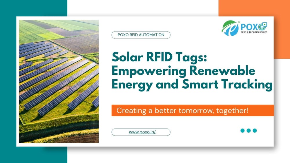 Solar RFID Tags: Empowering Renewable Energy and Smart Tracking - POXO cover