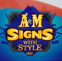 A & M Signs With Style Inc logo