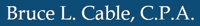 Bruce L. Cable, CPA logo