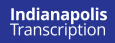 Indianapolis Transcription logo